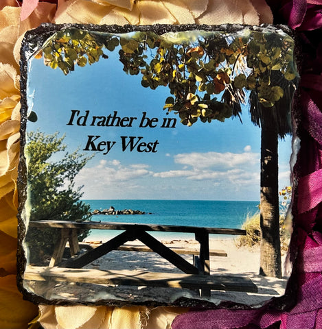 I'd rather be in Key West at Fort Zach Slate Coaster