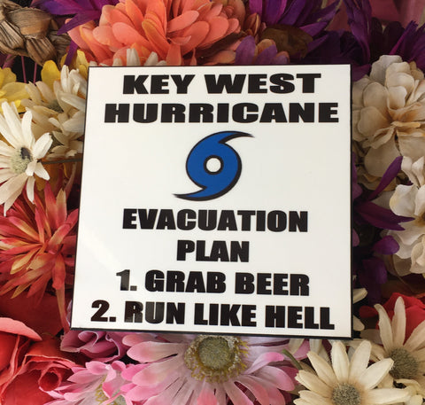 Photo Panel 6" x 6" showing the blue hurricane logo and "KEY WEST HURRICANE EVACUATION PLAN", "1. GRAB BEER", "2. RUN LIKE HELL" (white background)
