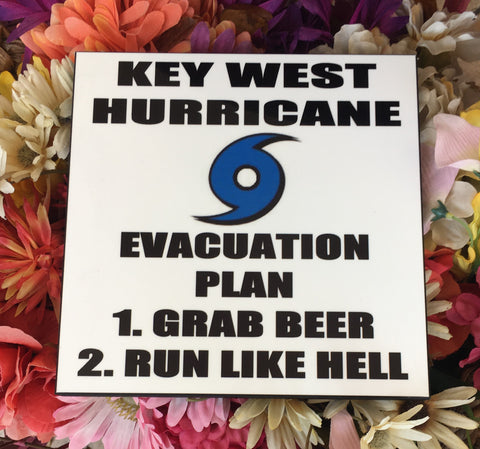 Photo Panel 8" x 8" showing the blue hurricane logo and "KEY WEST HURRICANE EVACUATION PLAN", "1. GRAB BEER", "2. RUN LIKE HELL" (white background)