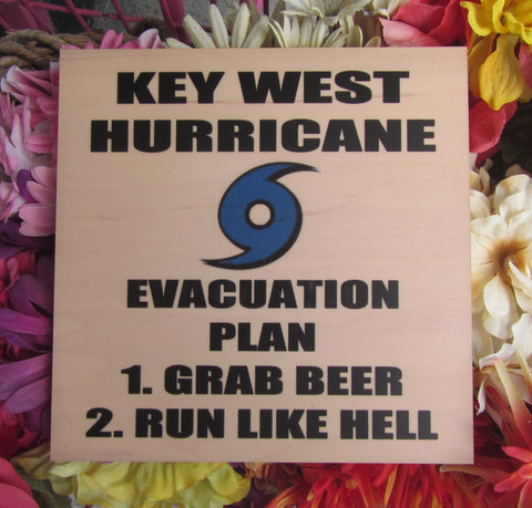 Wood Panel 8" x 8" showing the blue hurricane logo and "KEY WEST HURRICANE EVACUATION PLAN", "1. GRAB BEER", "2. RUN LIKE HELL" (white background)